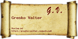 Gresko Valter névjegykártya